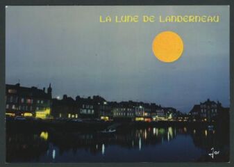 1 vue  - Landerneau.- légende la lune de Landerneau (MX 2300) (ouvre la visionneuse)